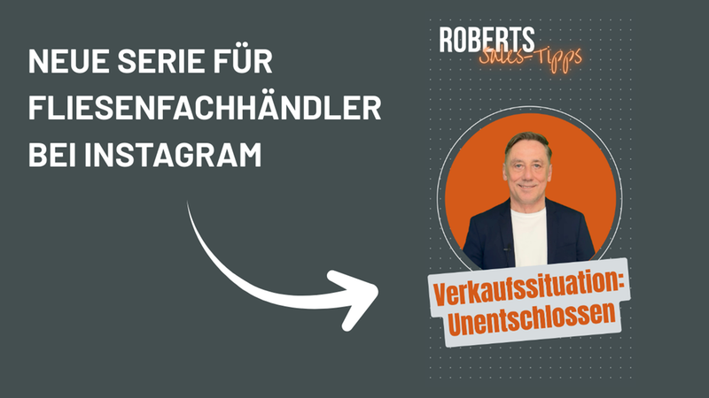 Auf einem grauen Hintergrund ist das Startbild des Reels "Roberts Sales-Tipps" zu sehen. Daneben steht "neue Serie für Fliesenfachhändler bei Instagram". Ein Pfeil zeigt auf das Titelbild des Reels.