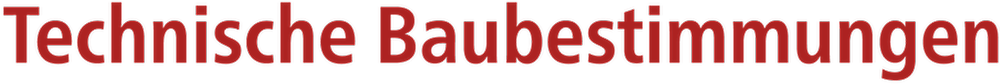 [Technische Baubestimmungen]
