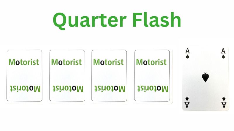 Ein Bild von fünf Spielkarten, vier mit dem Wort "Motorist" und eine mit einem Pik-Ass, unter dem Titel "Quarter Flash".