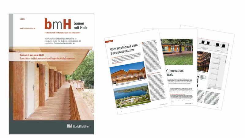 Das Bild zeigt das Cover der Fachzeitschrift 'bmH - bauen mit Holz' aus der Ausgabe 5.2026 sowie ausgebreitete Innenseiten, die einen Artikel über den Bau eines Bootshauses in Naturstamm- und Ingenieurholzbauweise thematisieren.