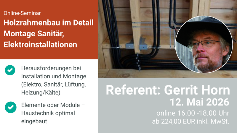 Ein Online-Seminar über Holzrahmenbau im Detail mit Fokus auf Montage von Sanitär- und Elektroinstallationen.
