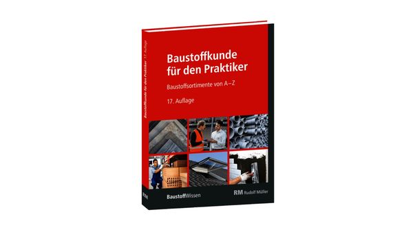 Das Bild zeigt das Buch "Baustoffkunde für den Praktiker", 17. Auflage, mit einem roten Cover und Bildern von Baumaterialien.